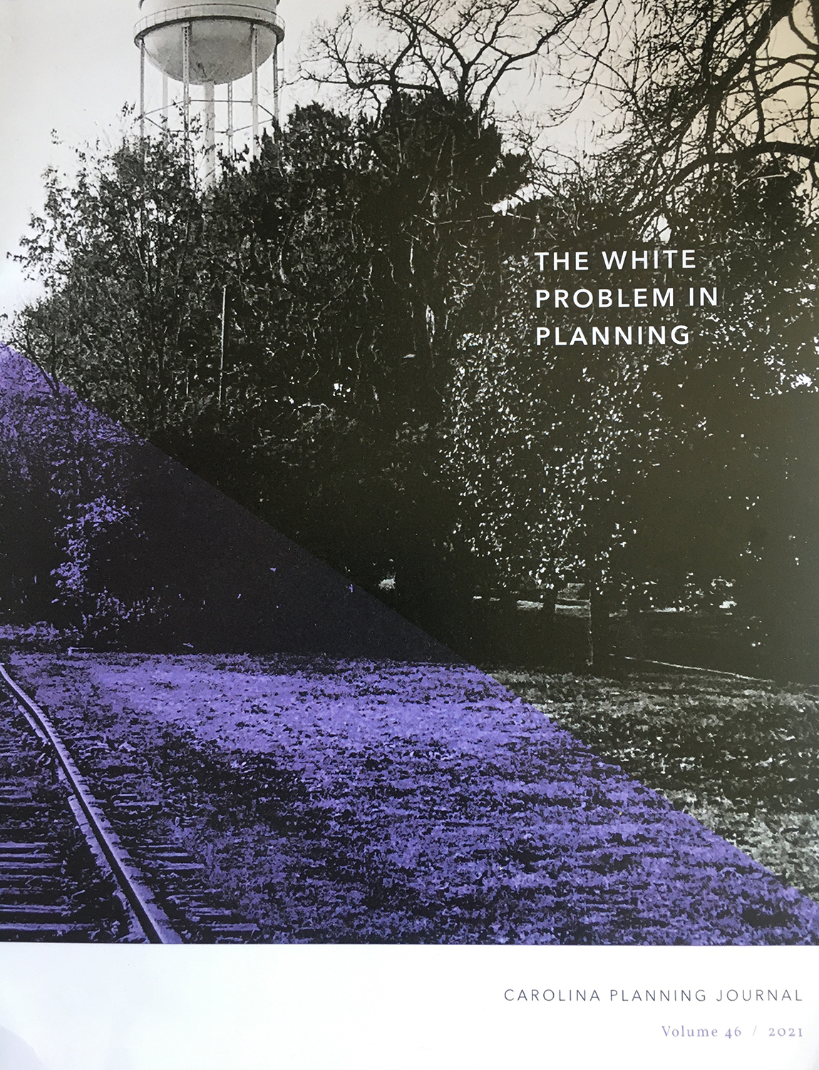 Image of the cover of Carolina Planning Journal: The White Problem in Planning, featuring a color-manipulated photo of a railroad track and some trees.
