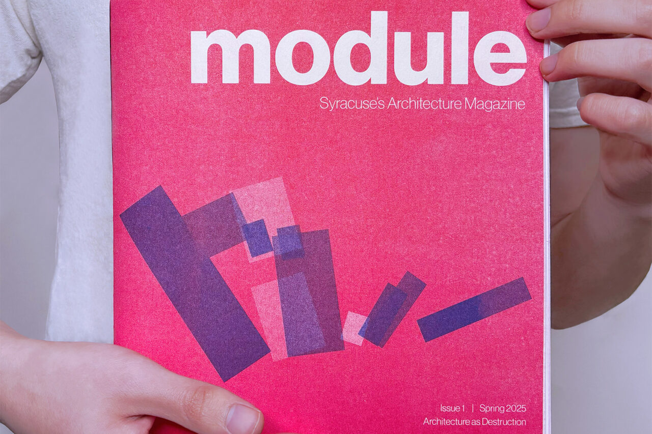 Module Magazine, Issue 1, Syracuse University, School of Architecture.