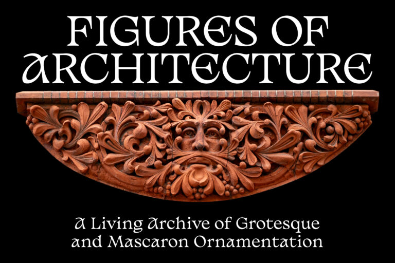 Graphic with architectural ornamental on a black ground with white text saying Figures of Architecture: A Living Archive of Grotesque and Mascaron Ornamentation